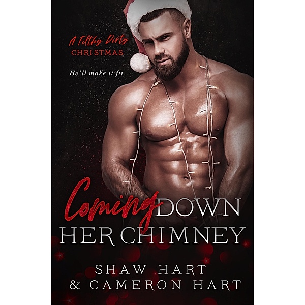 Coming Down Her Chimney, Shaw Hart, Cameron Hart