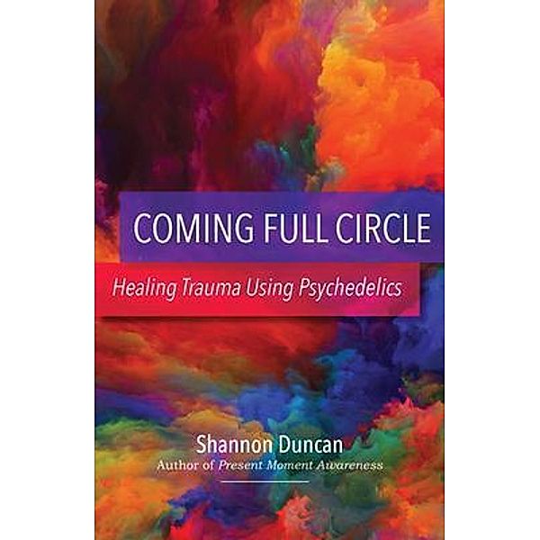 Coming Full Circle, Shannon Duncan