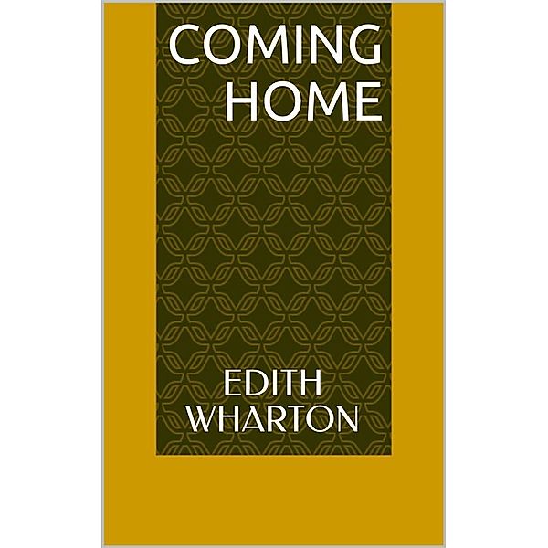 Coming Home, Edith Wharton