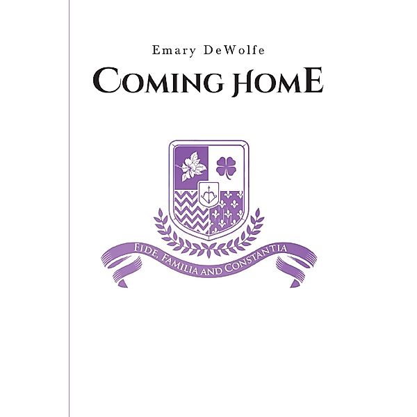 Coming Home / Covenant Books, Inc., Emary DeWolfe