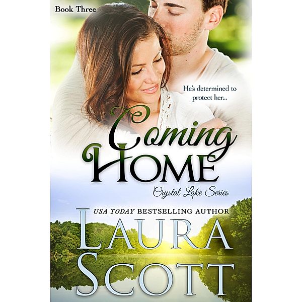 Coming Home (Crystal Lake Series, #3) / Crystal Lake Series, Laura Scott