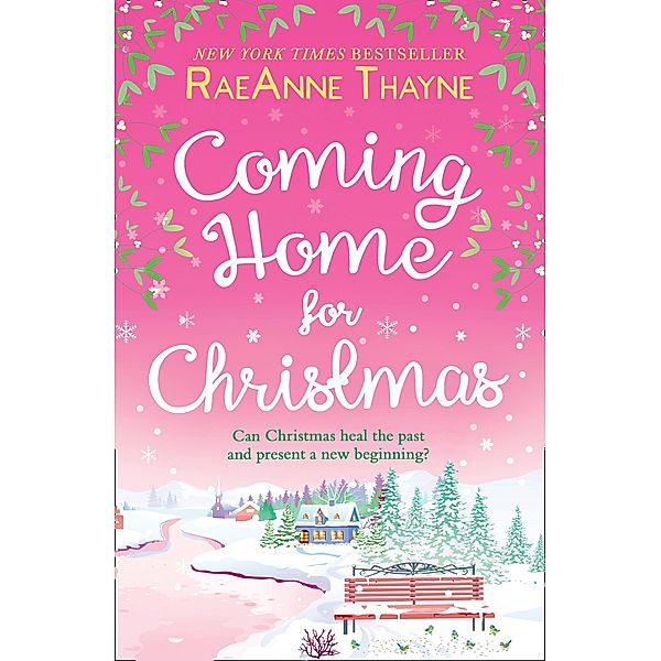 Coming Home For Christmas (Haven Point, Book 10), Raeanne Thayne