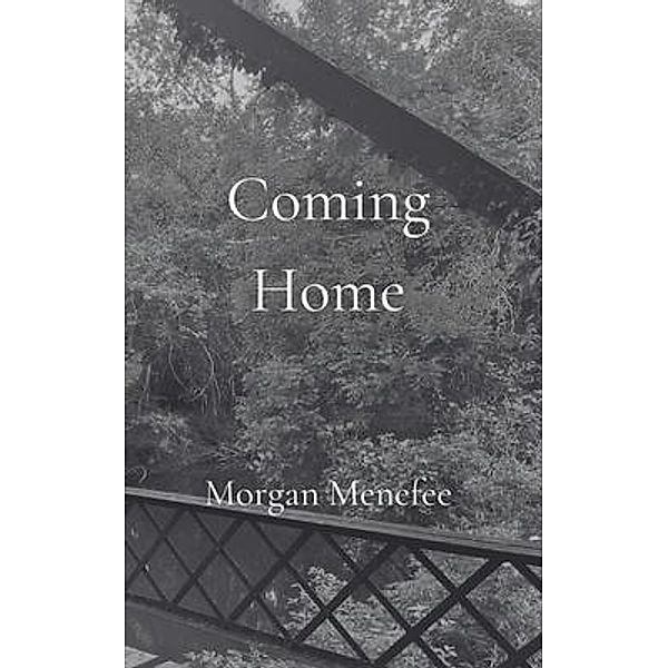 Coming Home / Home Bd.2, Morgan Menefee