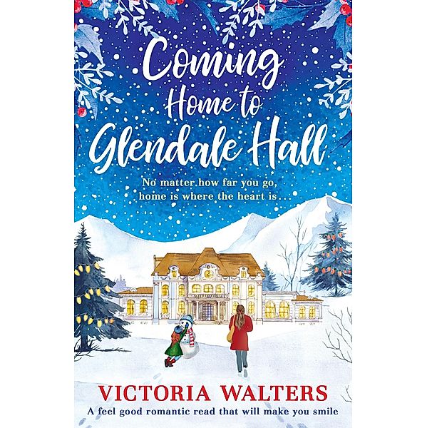 Coming Home to Glendale Hall, Victoria Walters