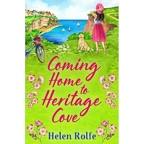 Coming Home to Heritage Cove / Heritage Cove Bd.1, Helen Rolfe