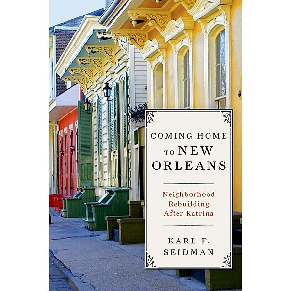 Coming Home to New Orleans, Karl F. Seidman