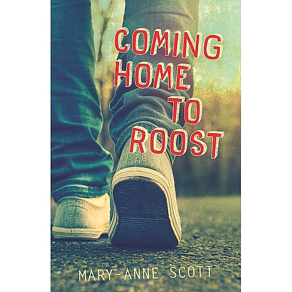 Coming Home to Roost, Mary-Anne Scott