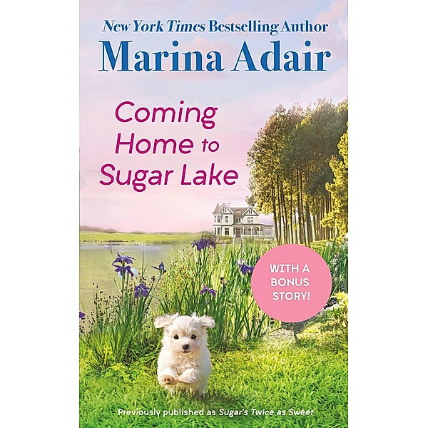 Coming Home to Sugar Lake (previously published as Sugar's Twice as Sweet) / Sugar, Georgia, Marina Adair