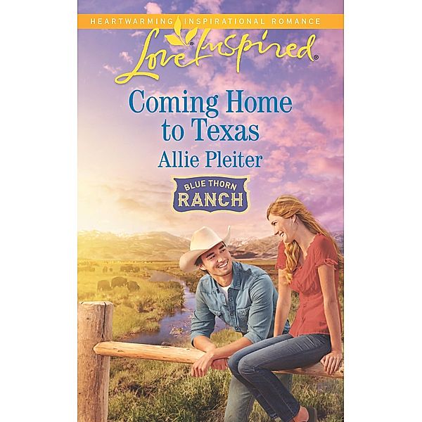 Coming Home to Texas / Blue Thorn Ranch, Allie Pleiter
