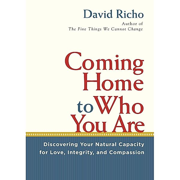Coming Home to Who You Are, David Richo