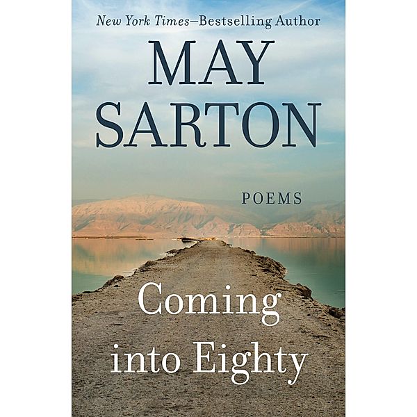 Coming into Eighty, May Sarton