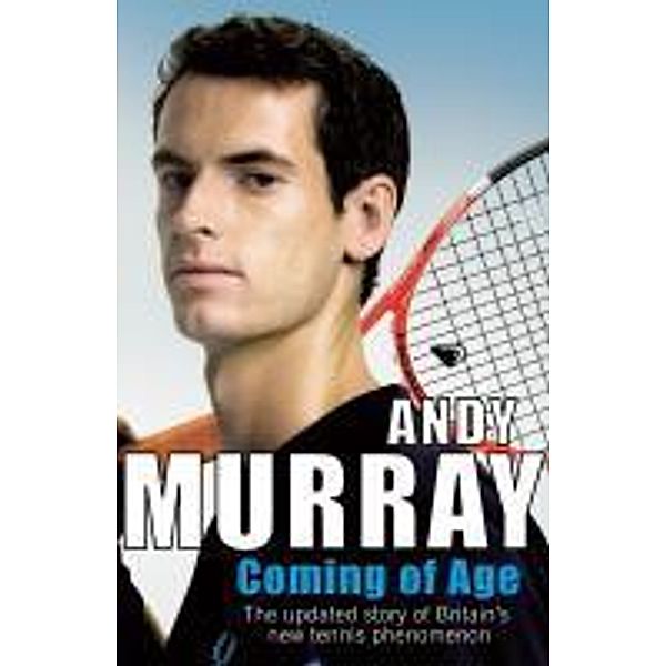 Coming of Age, Andy Murray