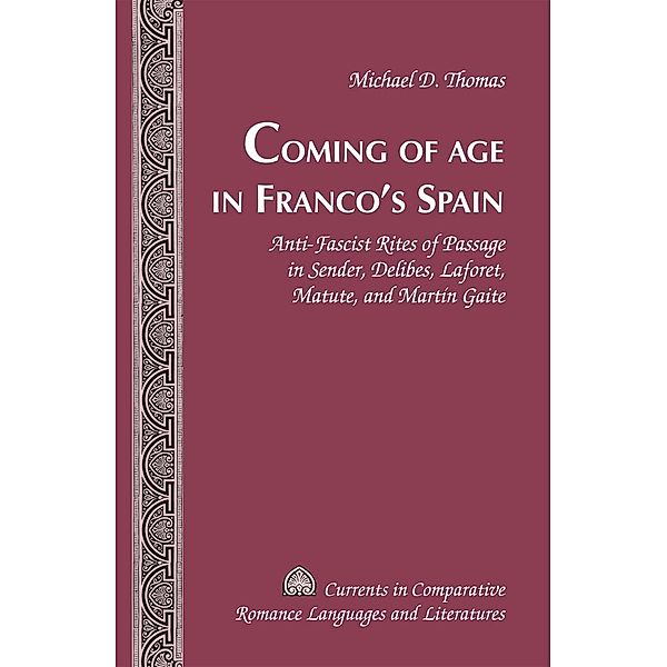 Coming of Age in Franco's Spain, Thomas Michael D. Thomas