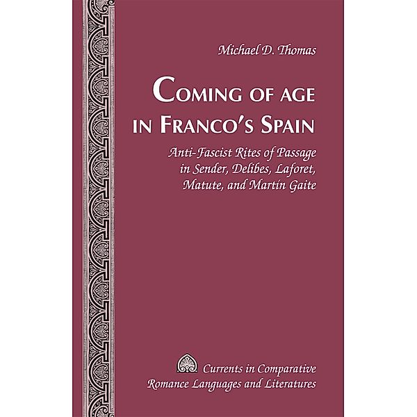 Coming of Age in Franco's Spain, Michael D. Thomas