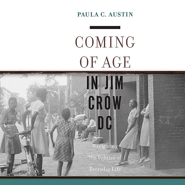 Coming of Age in Jim Crow DC, Paula Austin