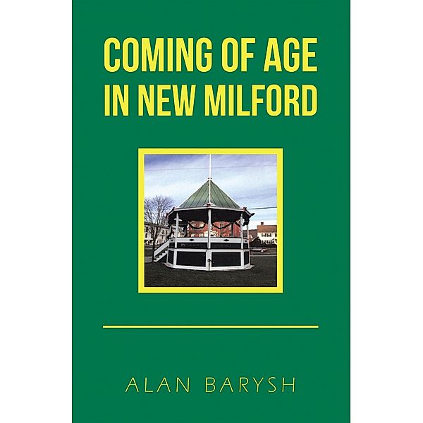 Coming of Age in New Milford, Alan Barysh