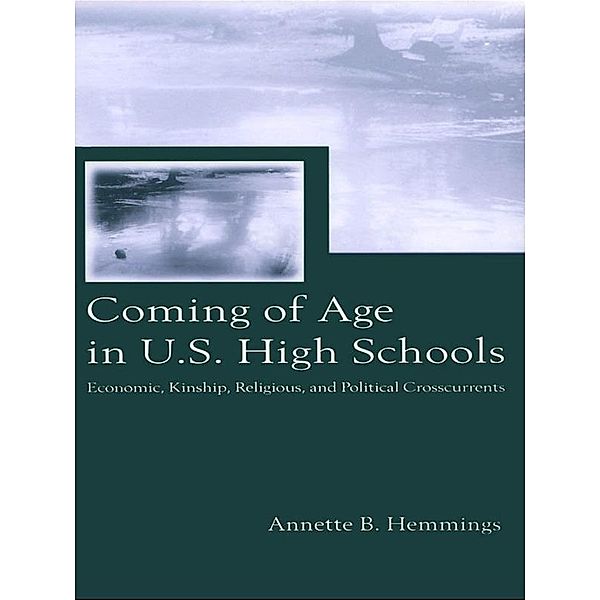 Coming of Age in U.S. High Schools, Annette B. Hemmings