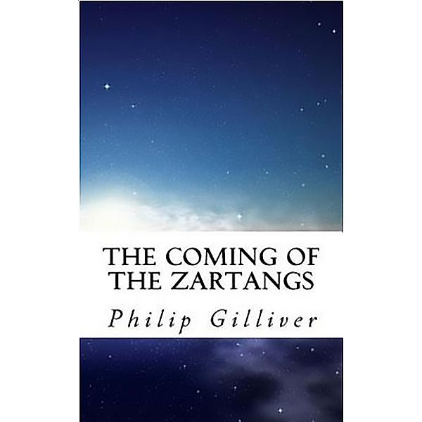 Coming of the Zartangs / Philip Gilliver, Philip Gilliver