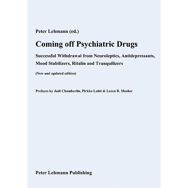 Coming off Psychiatric Drugs, Peter Lehmann (Ed., Karl Bach Jensen, Pirkko Lahti, Loren R. Mosher, Judi Chamberlin