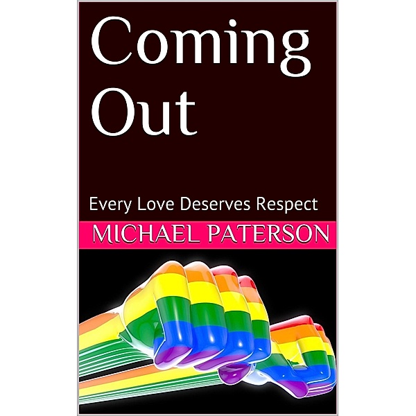 Coming Out; Every Love Deserves Respect, Michael Paterson