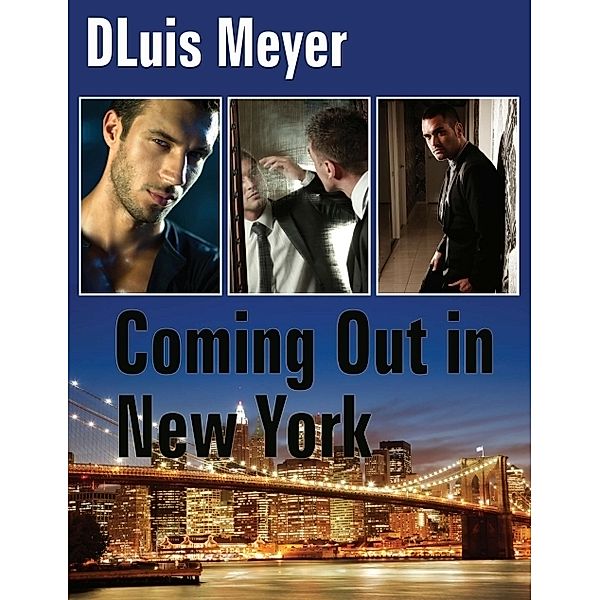 Coming Out in New York, DLuis Meyer