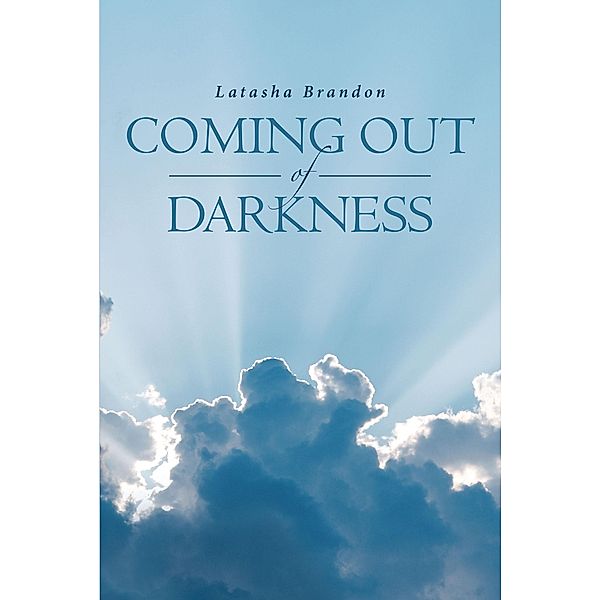 Coming Out of Darkness, Latasha Brandon