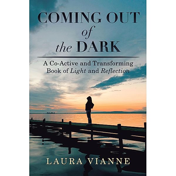 Coming out of the Dark, Laura Vianne