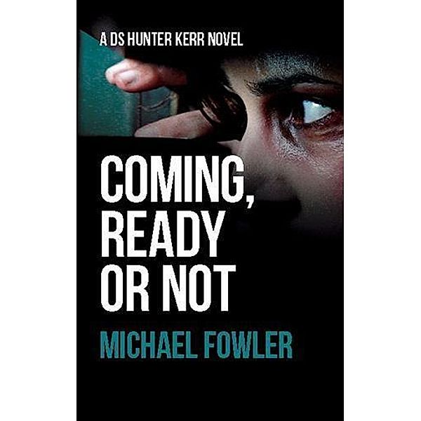 Coming, Ready or Not, Michael Fowler