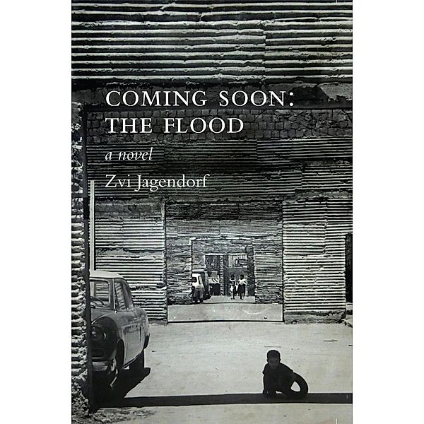 Coming Soon: The Flood, Zvi Jagendorf
