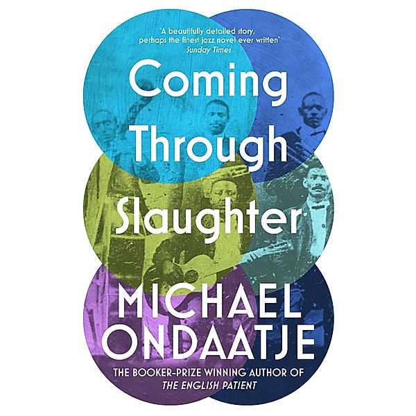 Coming Through Slaughter, Michael Ondaatje