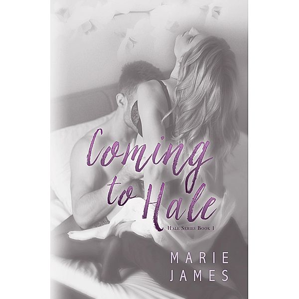 Coming To Hale (Hale Series, #1) / Hale Series, Marie James