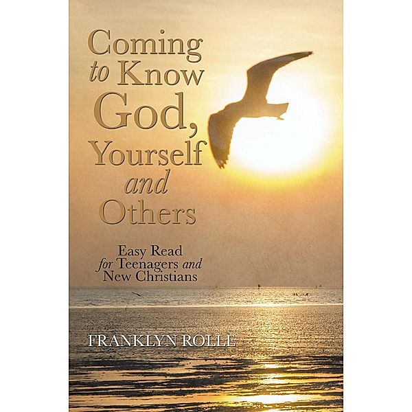 Coming to Know God, Yourself and Others, Franklyn Rolle