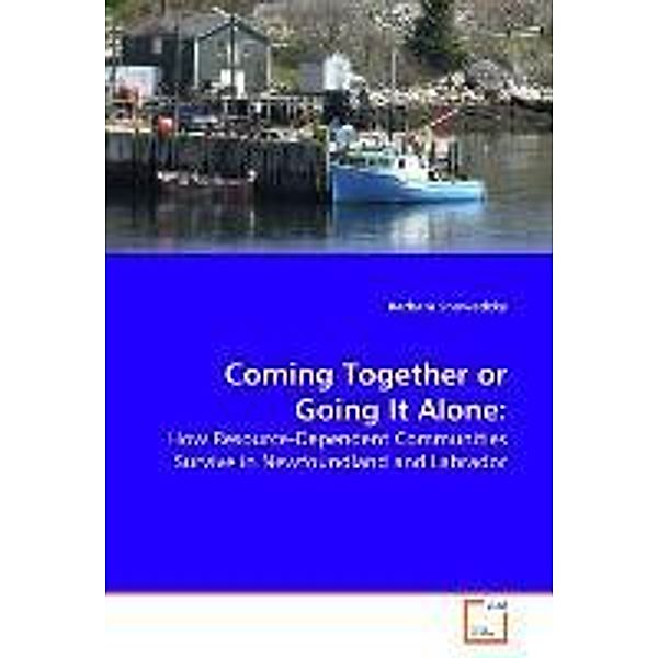 Coming Together or Going It Alone:, Barbara Snowadzky