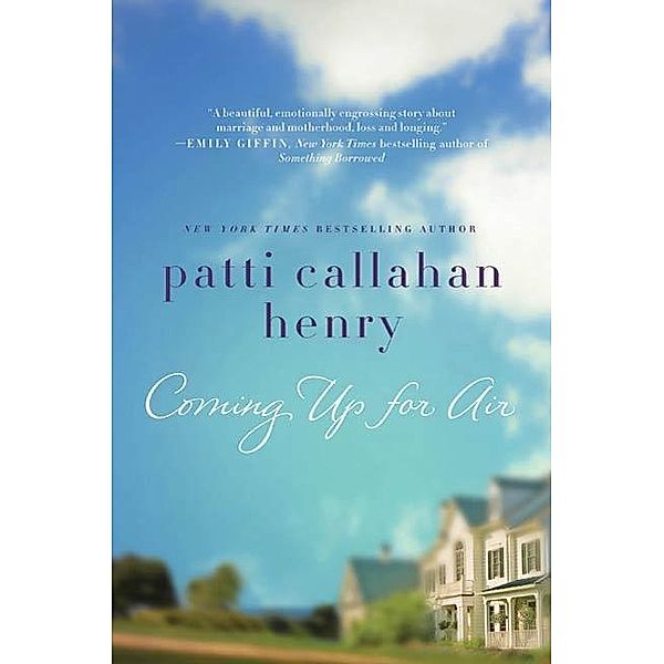 Coming Up for Air, Patti Callahan Henry