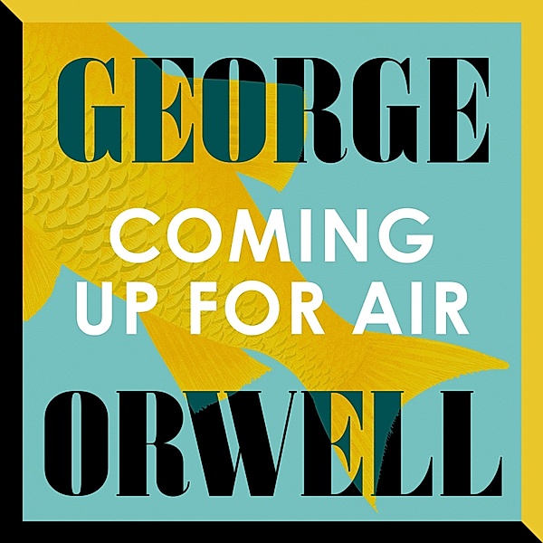 Coming Up For Air, George Orwell