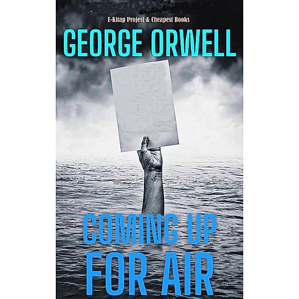 Coming Up For Air / Essential Orwell Classics Bd.4, George Orwell