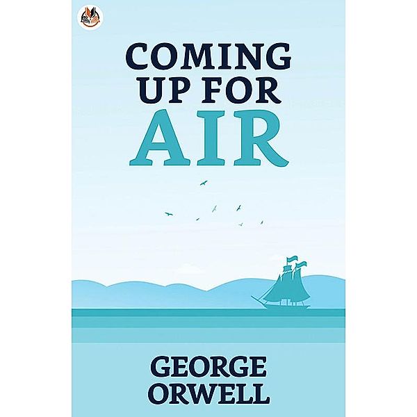 Coming Up for Air / True Sign Publishing House, George Orwell