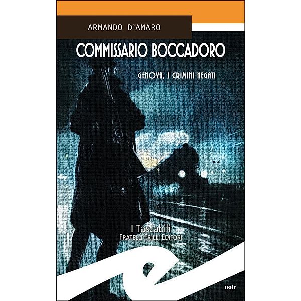 Comissario Boccadoro - Genova, i crimini negati, Armando D'Amaro