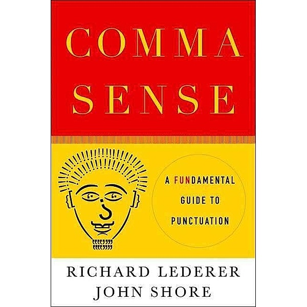 Comma Sense, Richard Lederer, John Shore