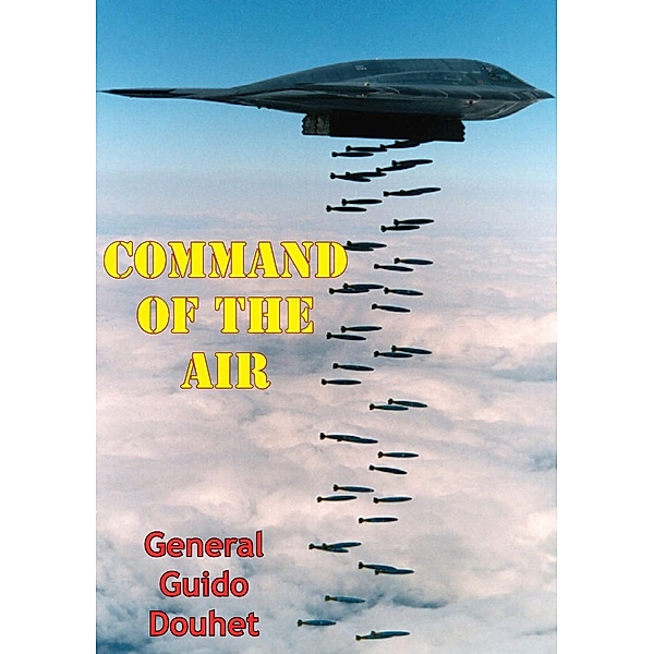 Command Of The Air, General Giulio Douhet