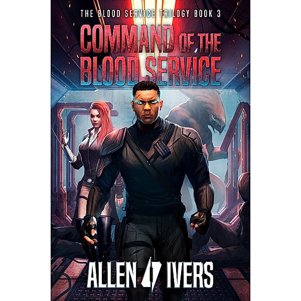 Command of the Blood Service (The Capital Adventures, #3) / The Capital Adventures, Allen Ivers