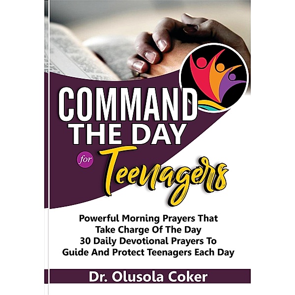 Command the Day For Teenagers, Olusola Coker