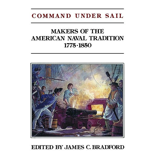 Command Under Sail, James C. Bradford
