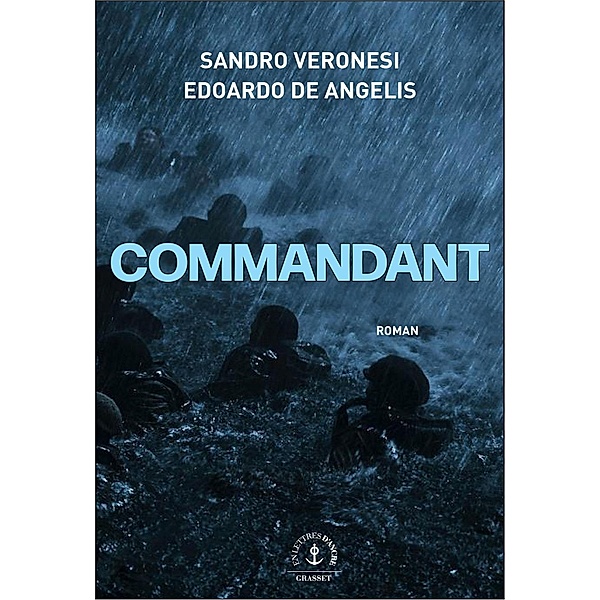 Commandant / En lettres d'ancre, Sandro Veronesi, Edoardo De Angelis