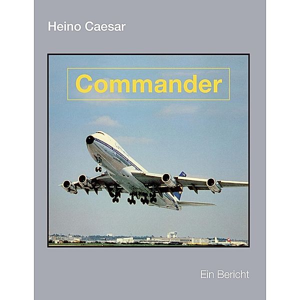 Commander (Buch III), Heino Caesar