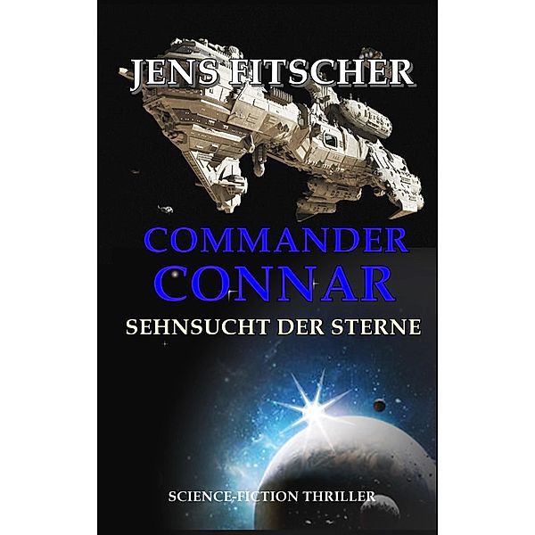 COMMANDER CONNAR (SEHNSUCHT DER STERNE), Jens Fitscher