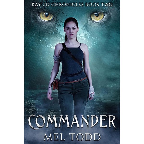 Commander (Kaylid Chronicles, #2) / Kaylid Chronicles, Mel Todd