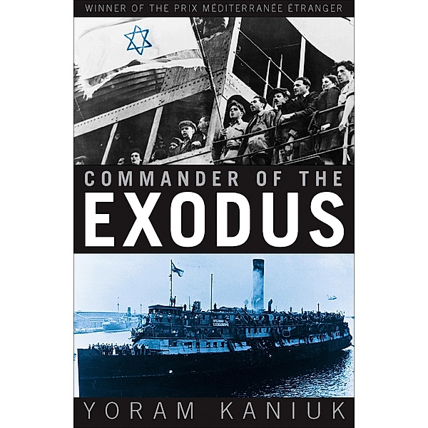 Commander of the Exodus, Yoram Kaniuk