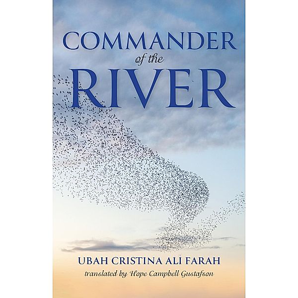 Commander of the River / Global African Voices, Ubah Cristina Ali Farah