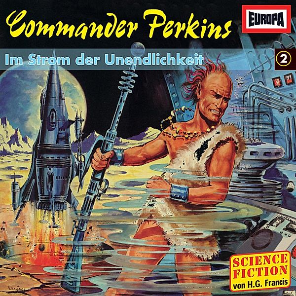 Commander Perkins - 2 - Folge 02: Im Strom der Unendlichkeit, H.g. Francis